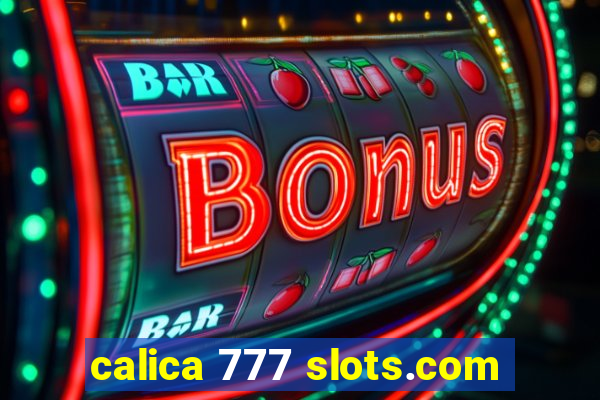 calica 777 slots.com